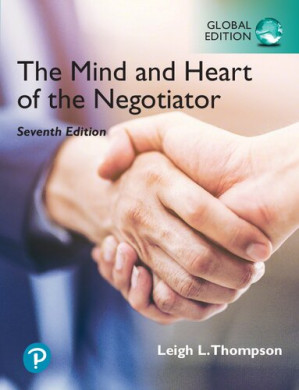 The Mind and Heart of the Negotiator [Global Edition] - Leigh Thompson